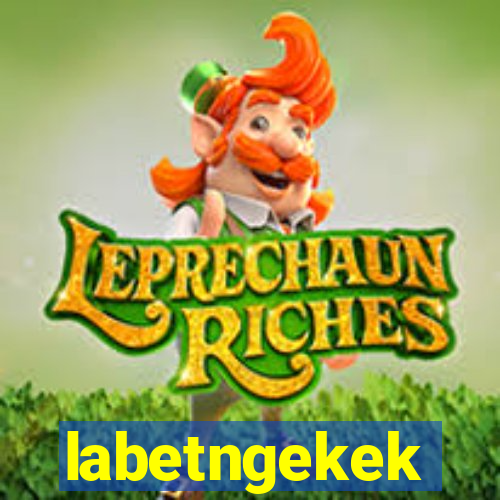 labetngekek