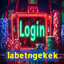 labetngekek