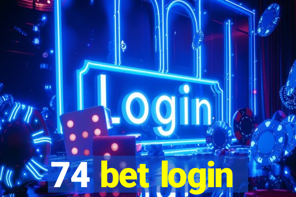 74 bet login