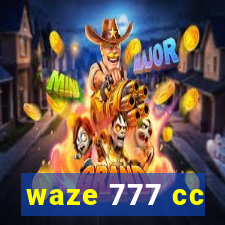 waze 777 cc