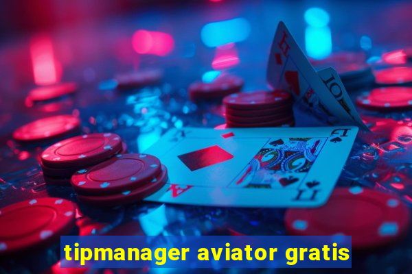 tipmanager aviator gratis