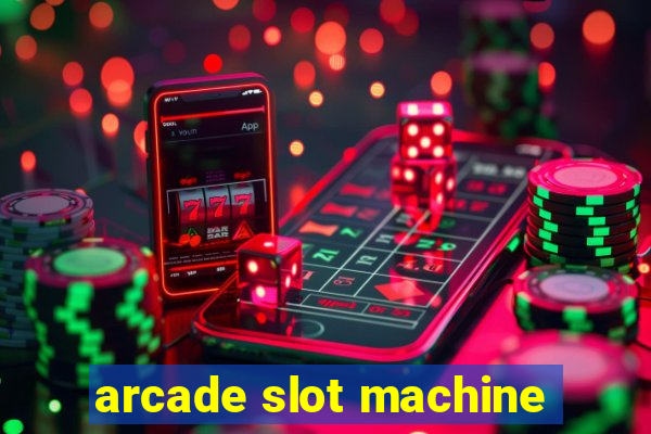 arcade slot machine