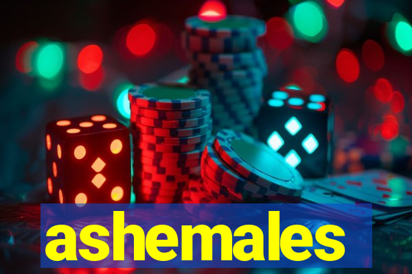 ashemales