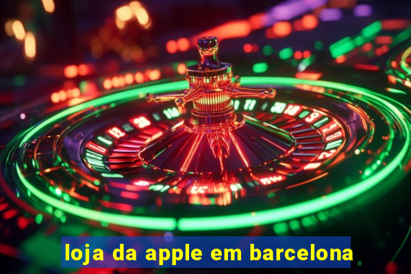 loja da apple em barcelona