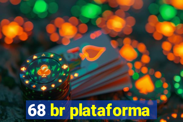 68 br plataforma