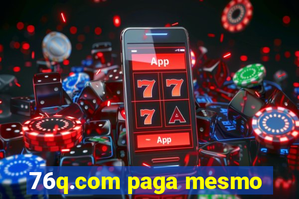 76q.com paga mesmo