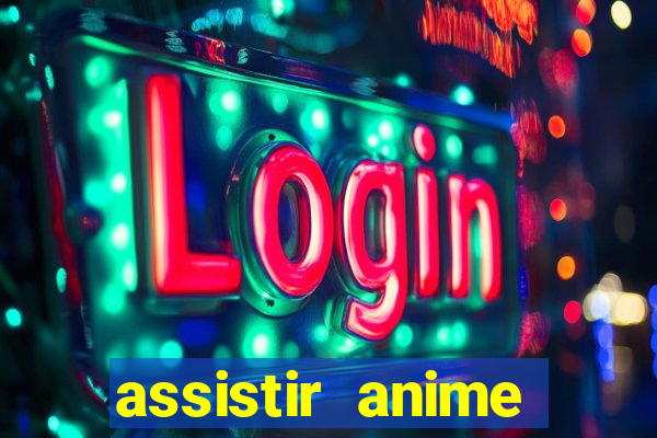 assistir anime online dublado