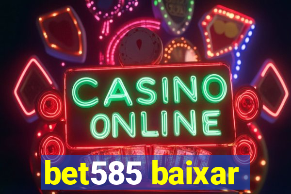 bet585 baixar