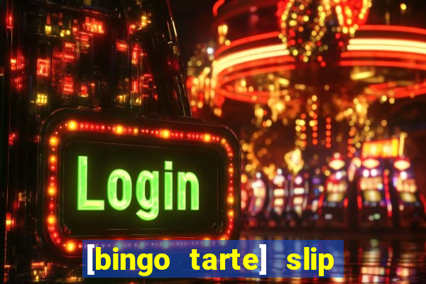 [bingo tarte] slip & stop 1988 part 1