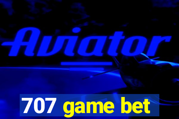 707 game bet