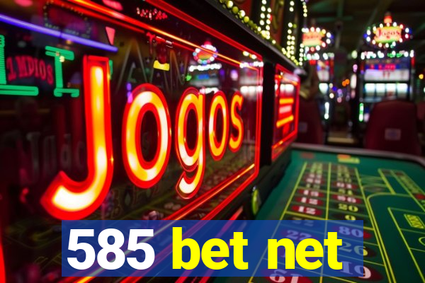 585 bet net