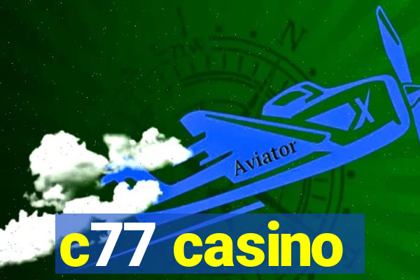 c77 casino