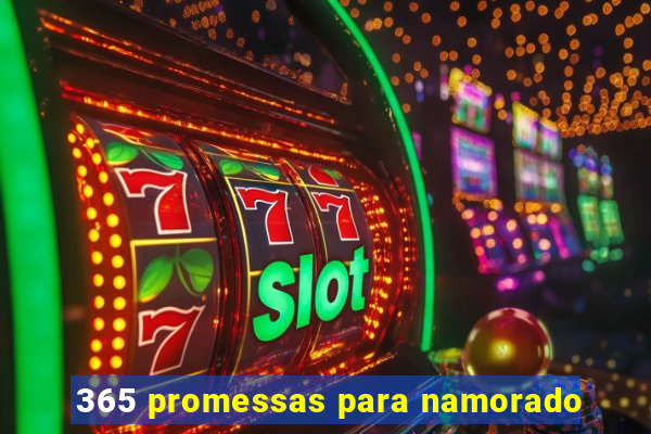 365 promessas para namorado