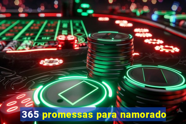 365 promessas para namorado