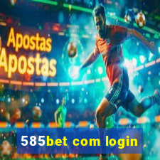 585bet com login