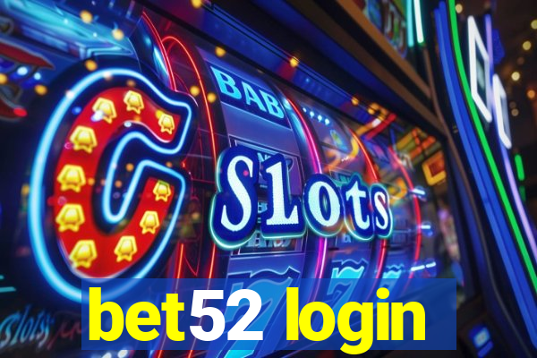 bet52 login