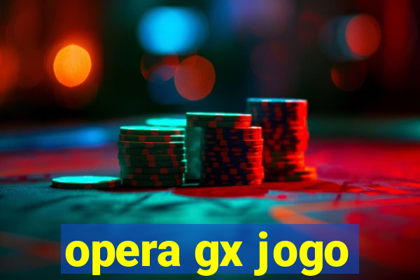 opera gx jogo