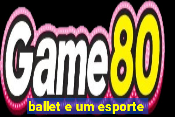 ballet e um esporte