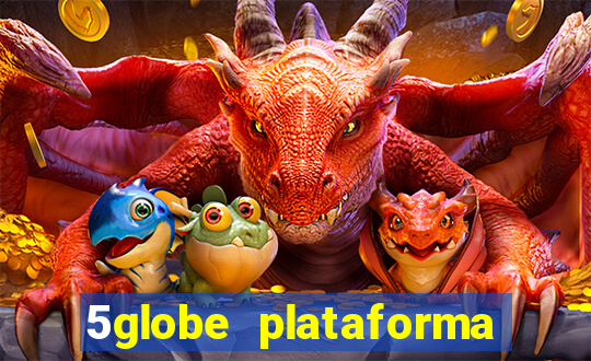 5globe plataforma de jogos