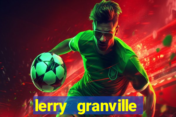 lerry granville reclame aqui