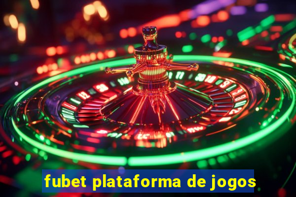 fubet plataforma de jogos