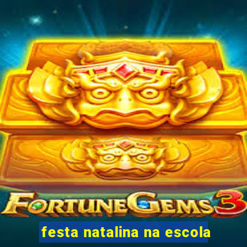 festa natalina na escola