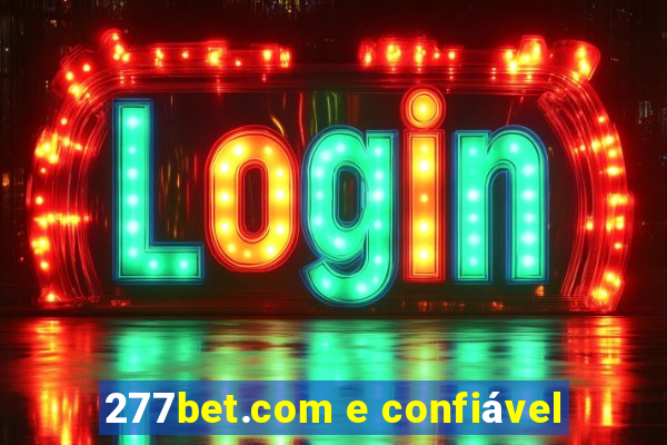 277bet.com e confiável