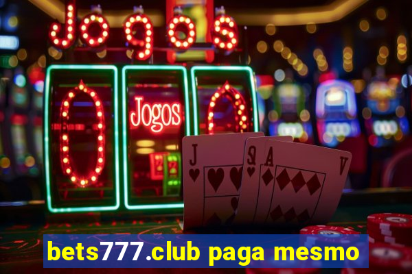 bets777.club paga mesmo