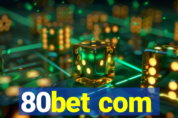 80bet com