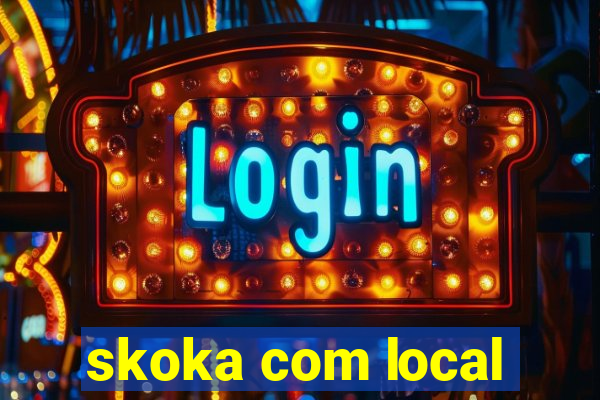 skoka com local