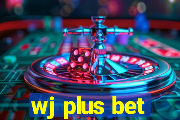 wj plus bet