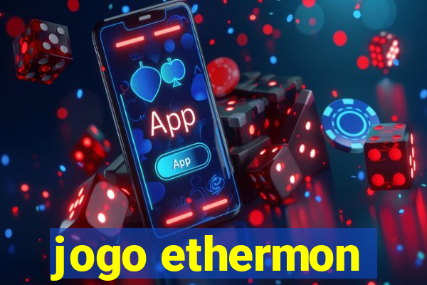 jogo ethermon