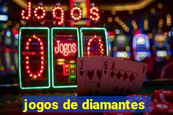 jogos de diamantes