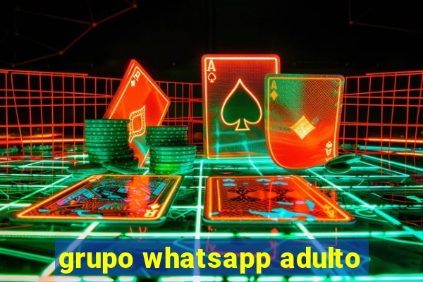 grupo whatsapp adulto