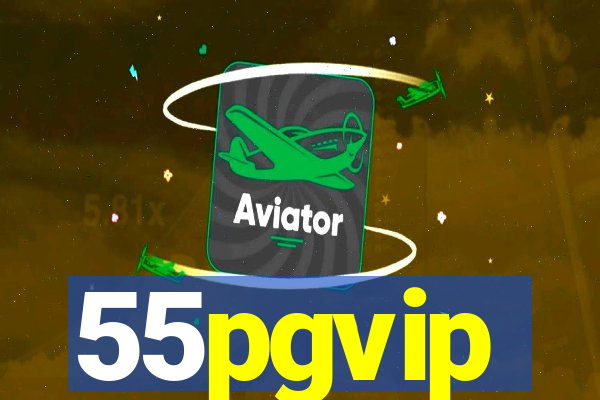 55pgvip