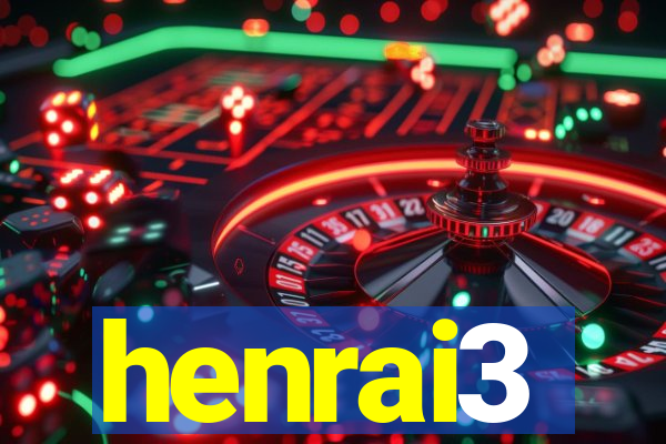 henrai3