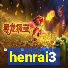 henrai3