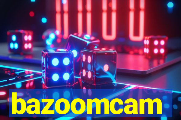 bazoomcam