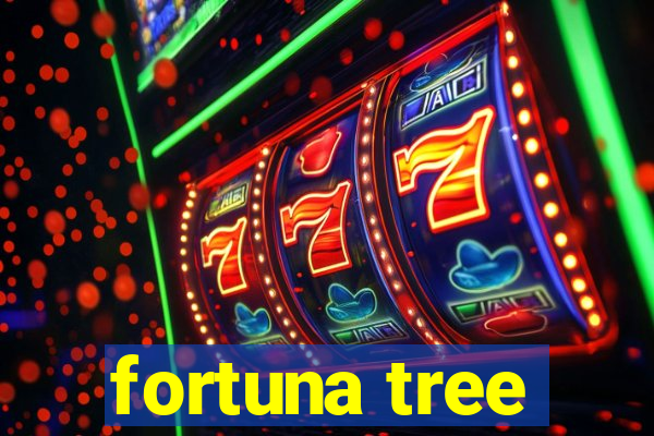 fortuna tree