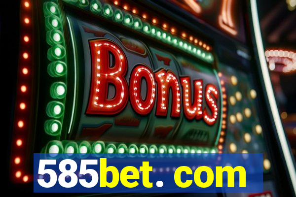 585bet. com