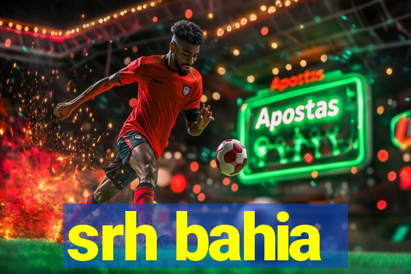 srh bahia