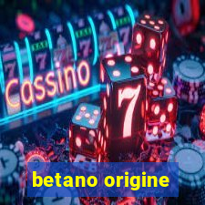 betano origine