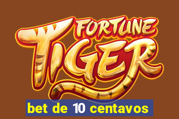 bet de 10 centavos