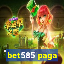 bet585 paga