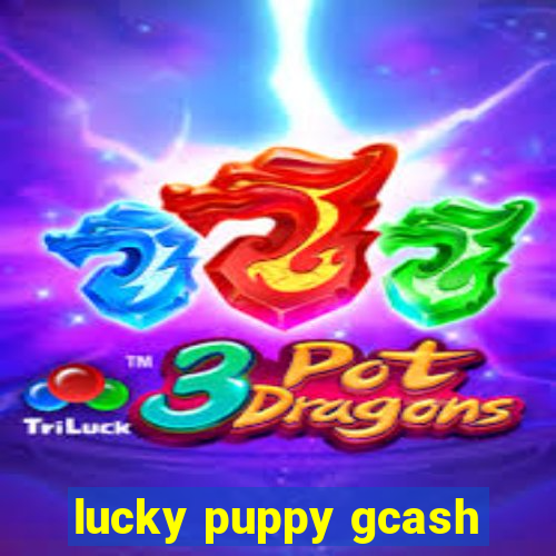 lucky puppy gcash