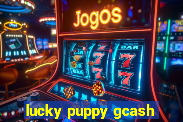 lucky puppy gcash