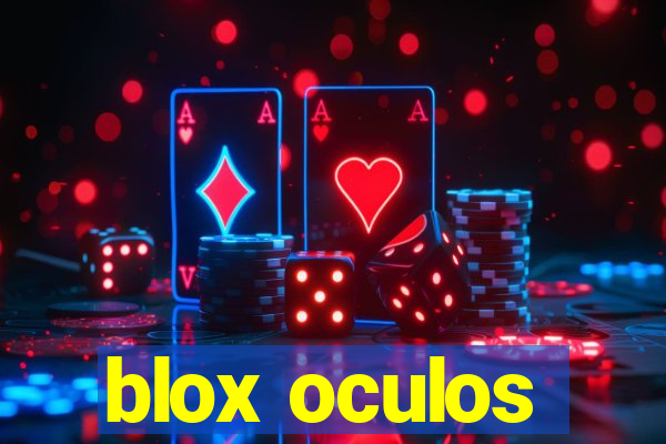 blox oculos