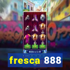 fresca 888