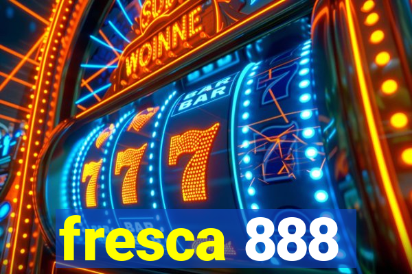 fresca 888