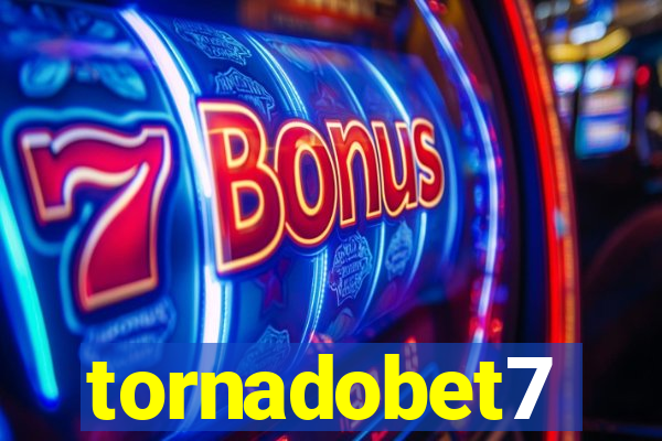 tornadobet7